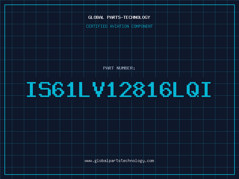 Aviation Part IS61LV12816LQI