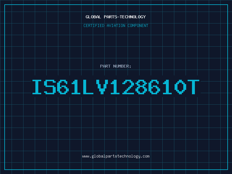 Aviation Part IS61LV128610T