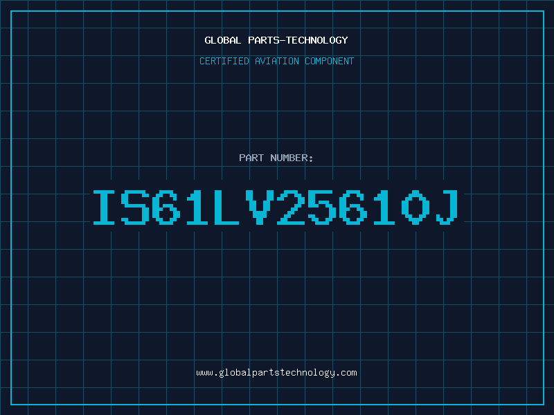 Aviation Part IS61LV25610J