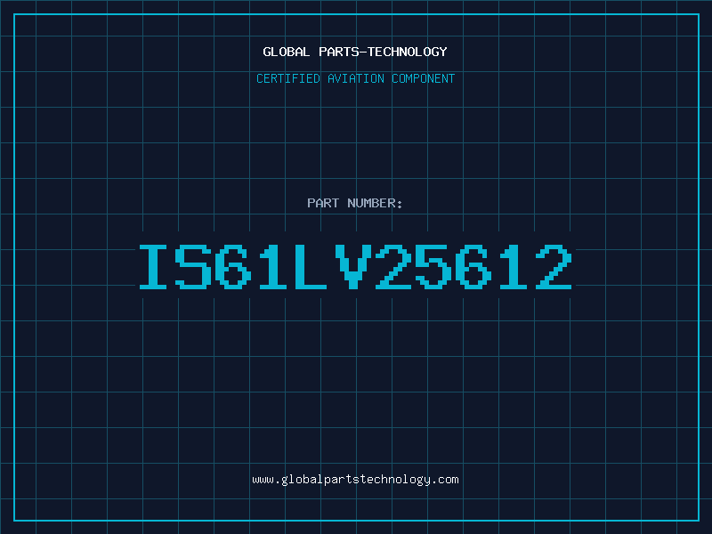 Aviation Part IS61LV25612