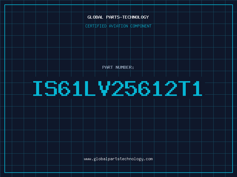Aviation Part IS61LV25612T1