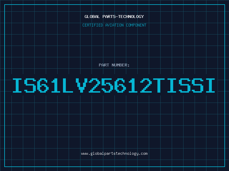 Aviation Part IS61LV25612TISSI