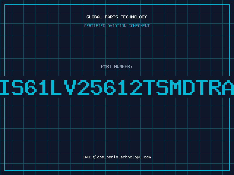 Aviation Part IS61LV25612TSMDTRA
