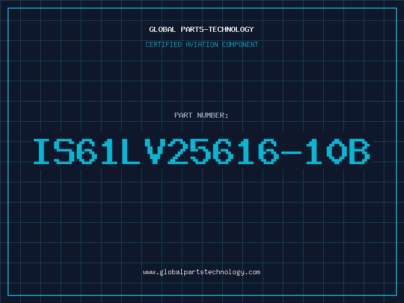 Aviation Part IS61LV25616-10B