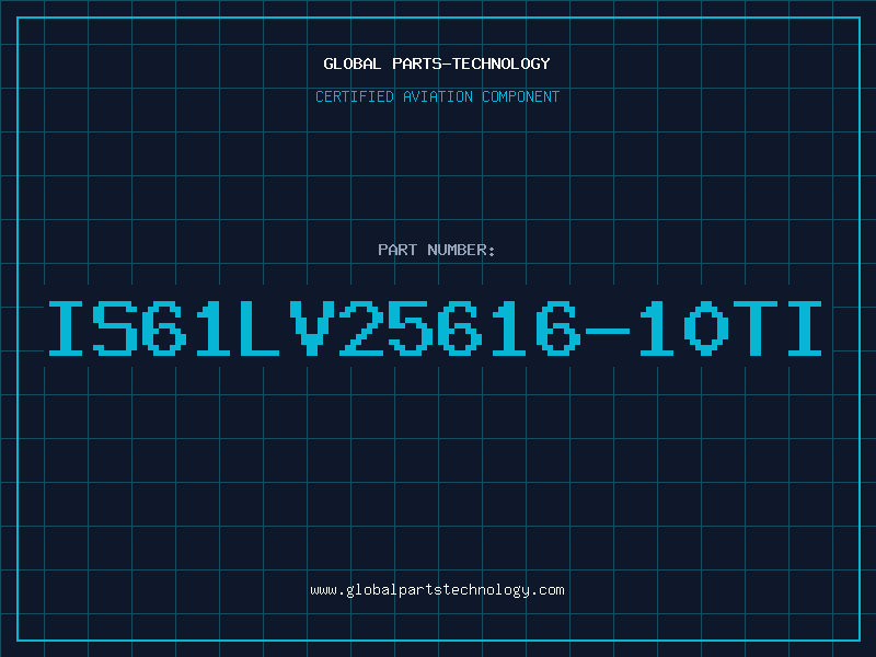 Aviation Part IS61LV25616-10TI