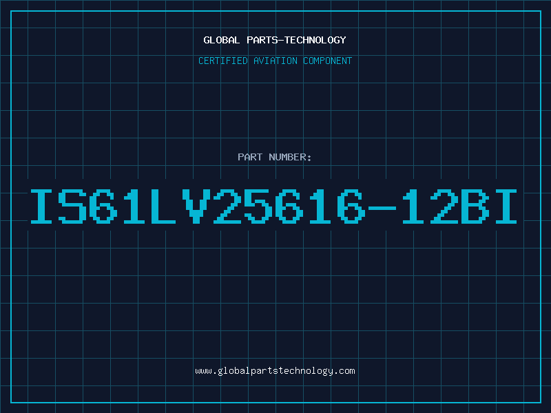 Aviation Part IS61LV25616-12BI