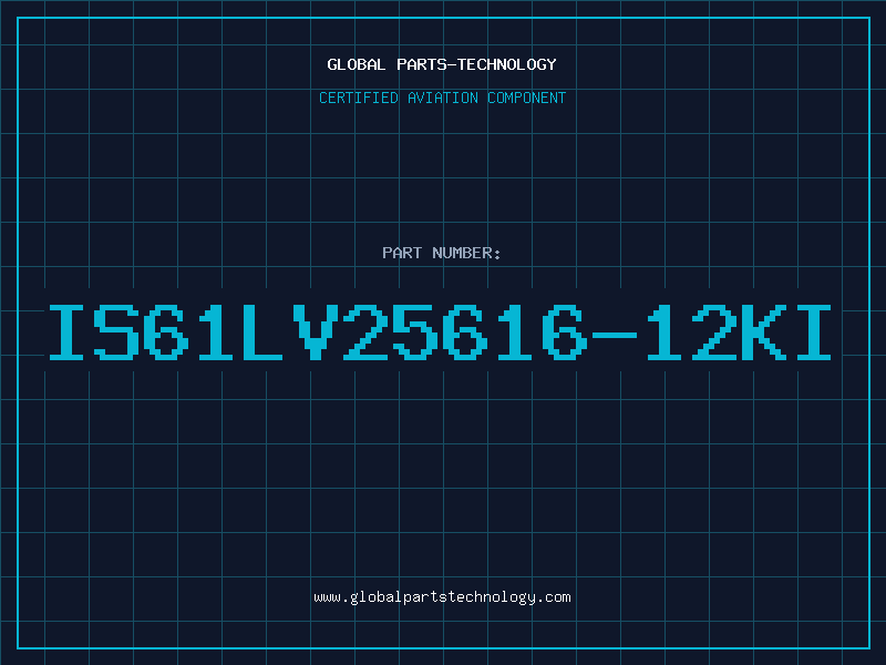 Aviation Part IS61LV25616-12KI