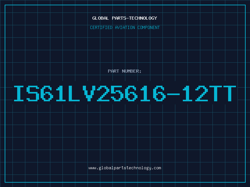 Aviation Part IS61LV25616-12TT