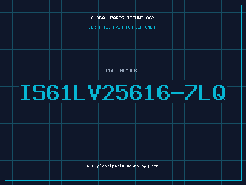 Aviation Part IS61LV25616-7LQ