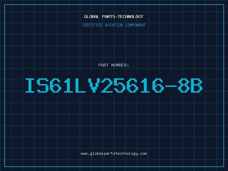 Aviation Part IS61LV25616-8B