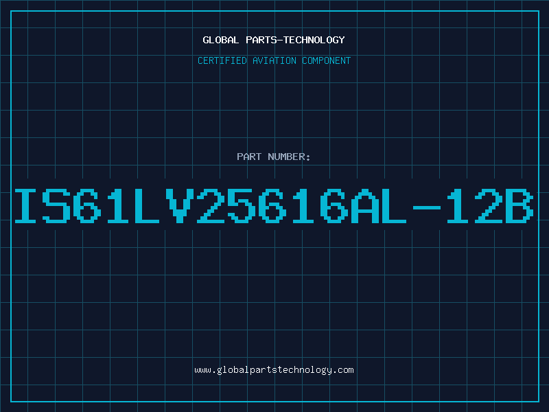 Aviation Part IS61LV25616AL-12B