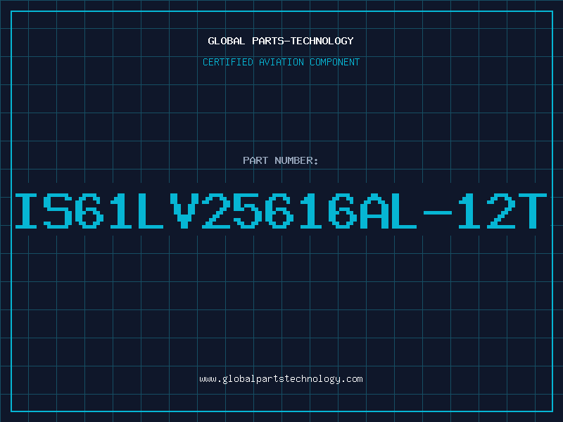 Aviation Part IS61LV25616AL-12T