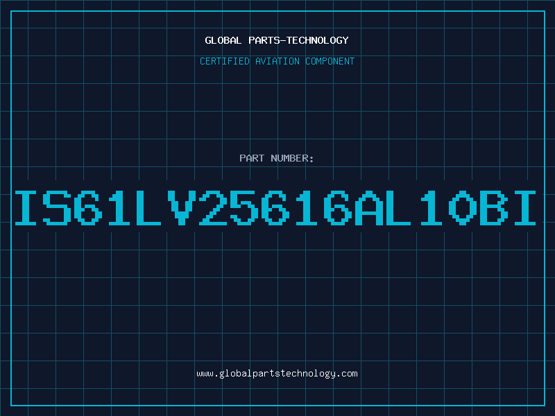 Aviation Part IS61LV25616AL10BI