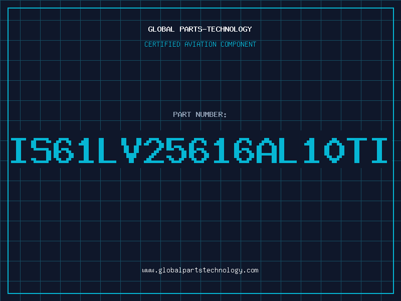 Aviation Part IS61LV25616AL10TI