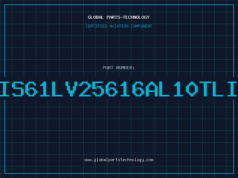 Aviation Part IS61LV25616AL10TLI
