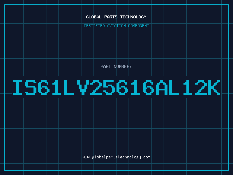 Aviation Part IS61LV25616AL12K