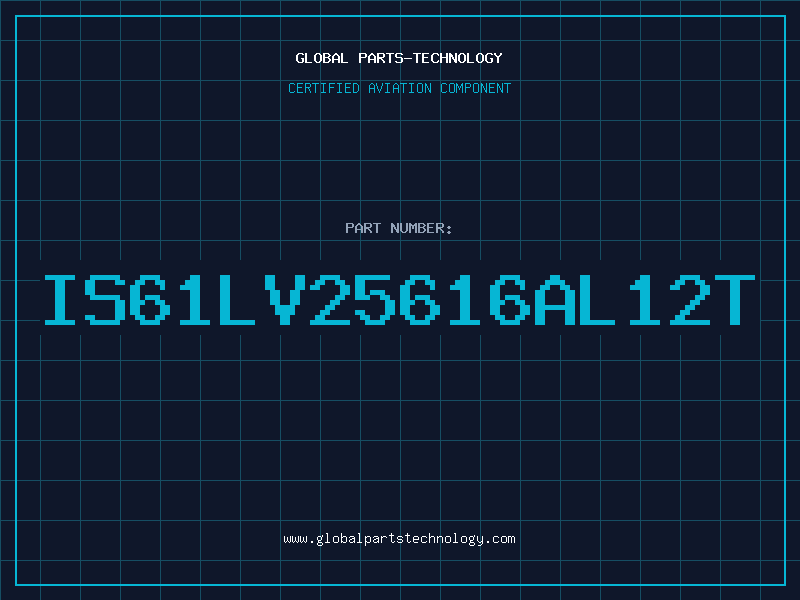 Aviation Part IS61LV25616AL12T