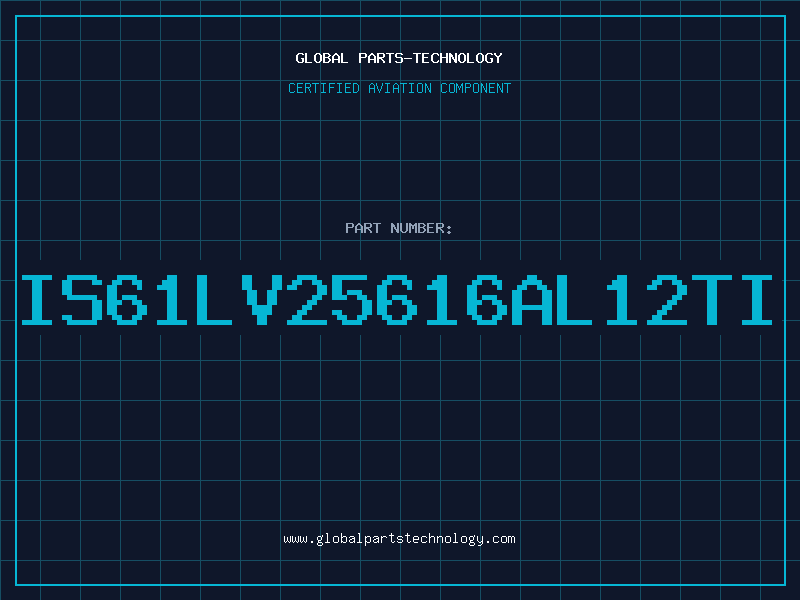 Aviation Part IS61LV25616AL12TI