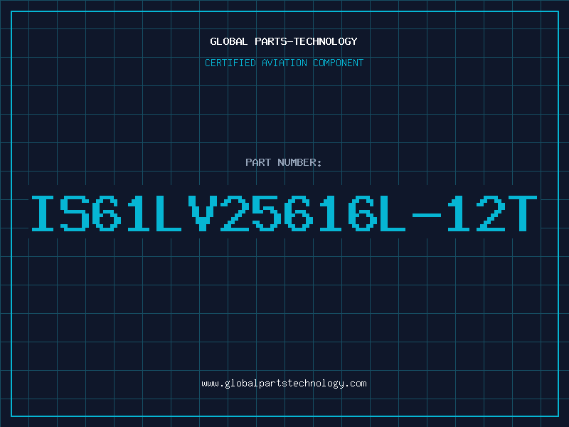 Aviation Part IS61LV25616L-12T