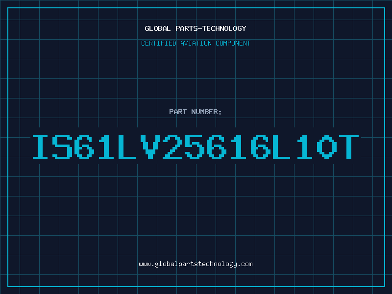 Aviation Part IS61LV25616L10T