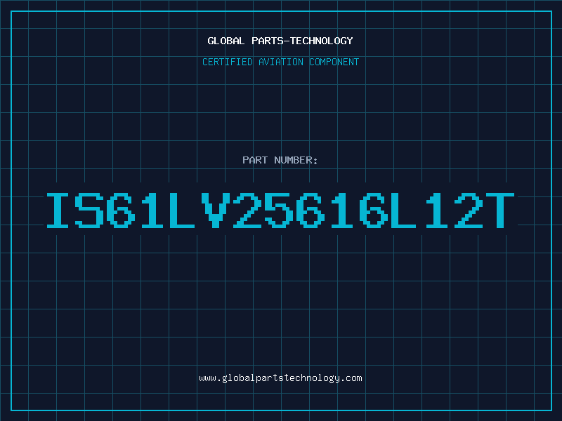 Aviation Part IS61LV25616L12T