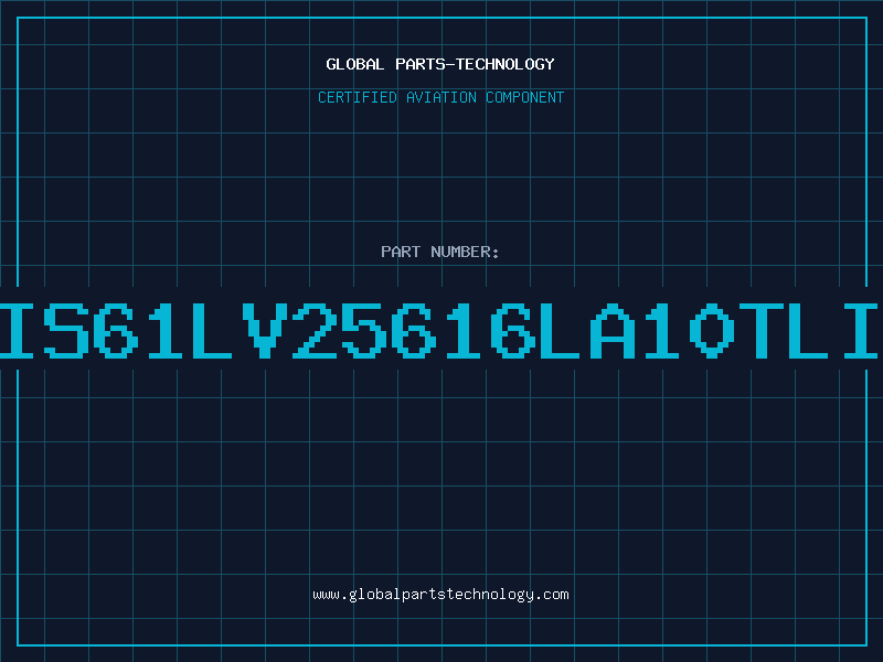 Aviation Part IS61LV25616LA10TLI