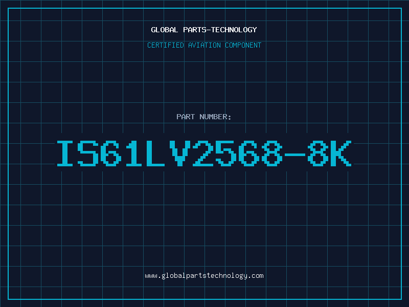 Aviation Part IS61LV2568-8K