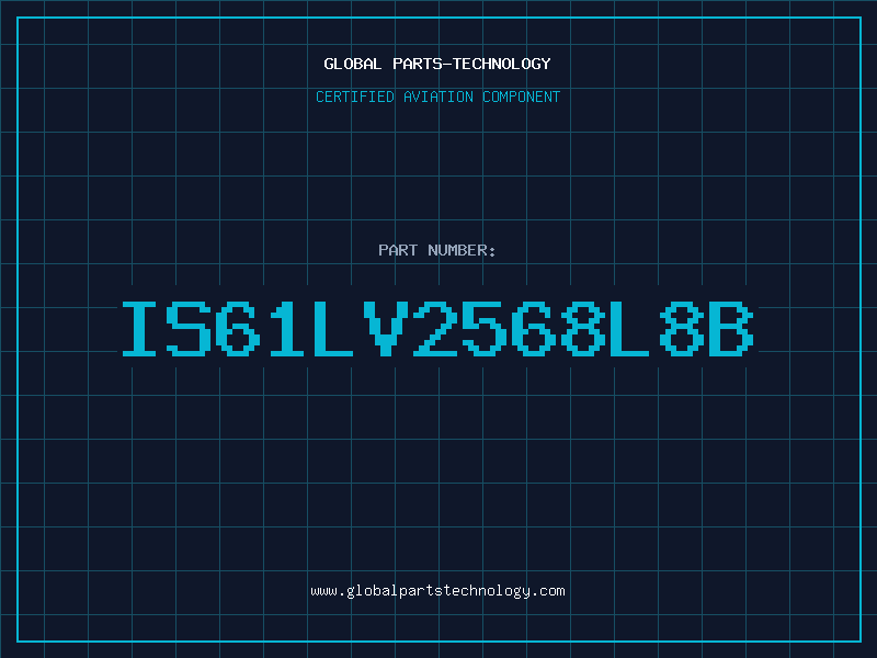 Aviation Part IS61LV2568L8B