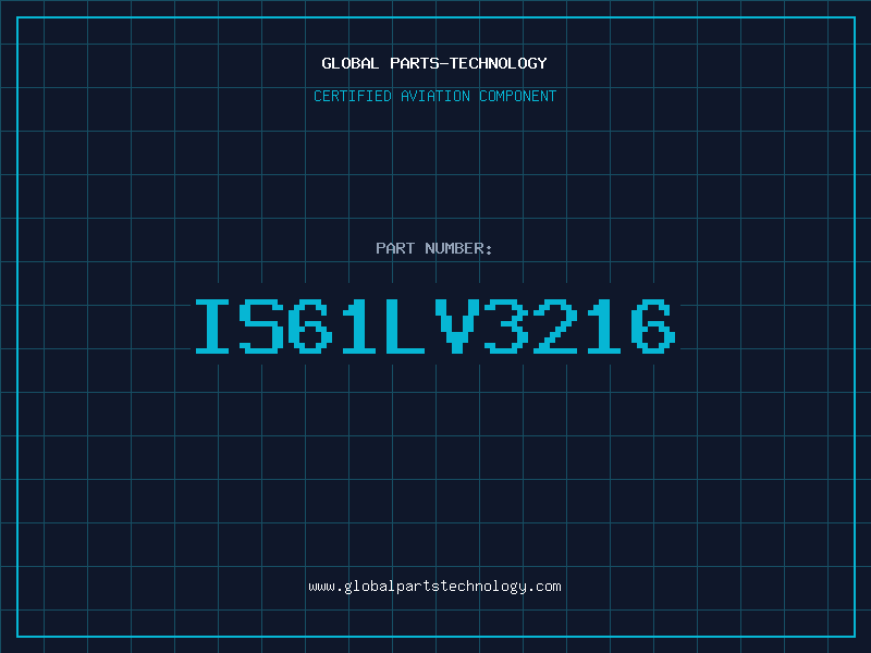 Aviation Part IS61LV3216