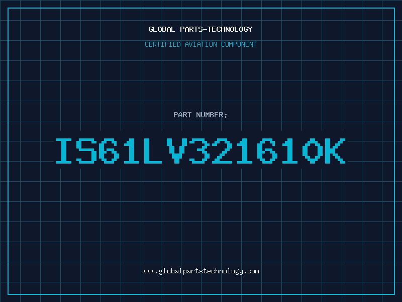 Aviation Part IS61LV321610K