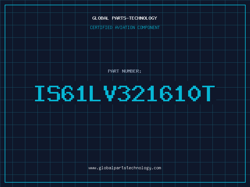 Aviation Part IS61LV321610T