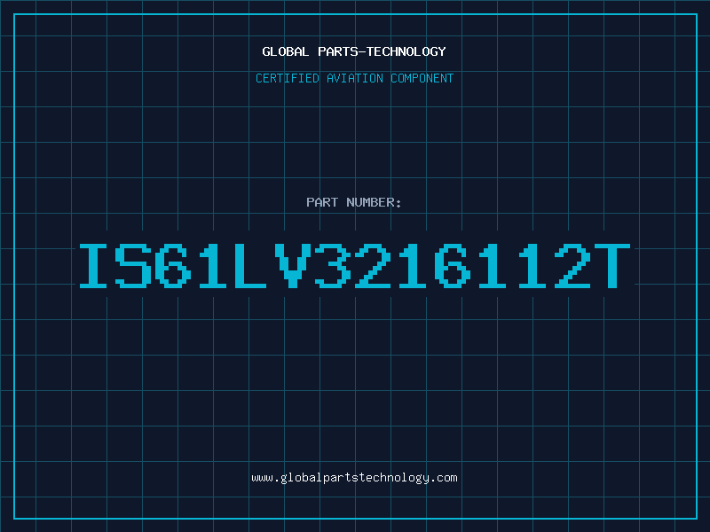 Aviation Part IS61LV3216112T