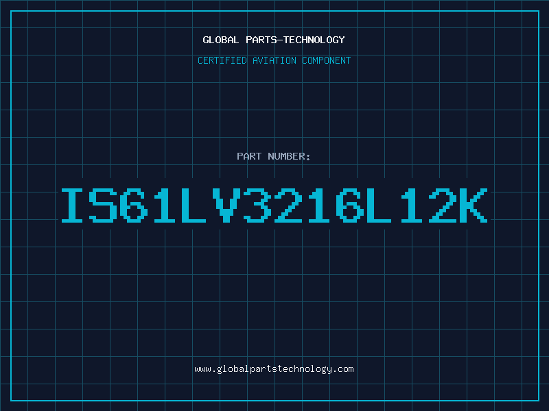 Aviation Part IS61LV3216L12K