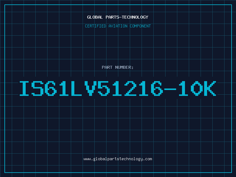 Aviation Part IS61LV51216-10K