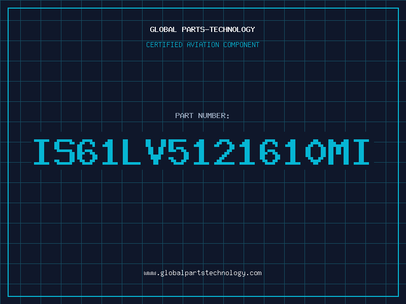 Aviation Part IS61LV5121610MI