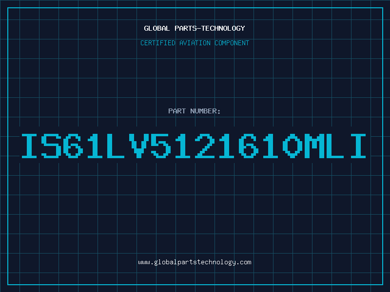 Aviation Part IS61LV5121610MLI