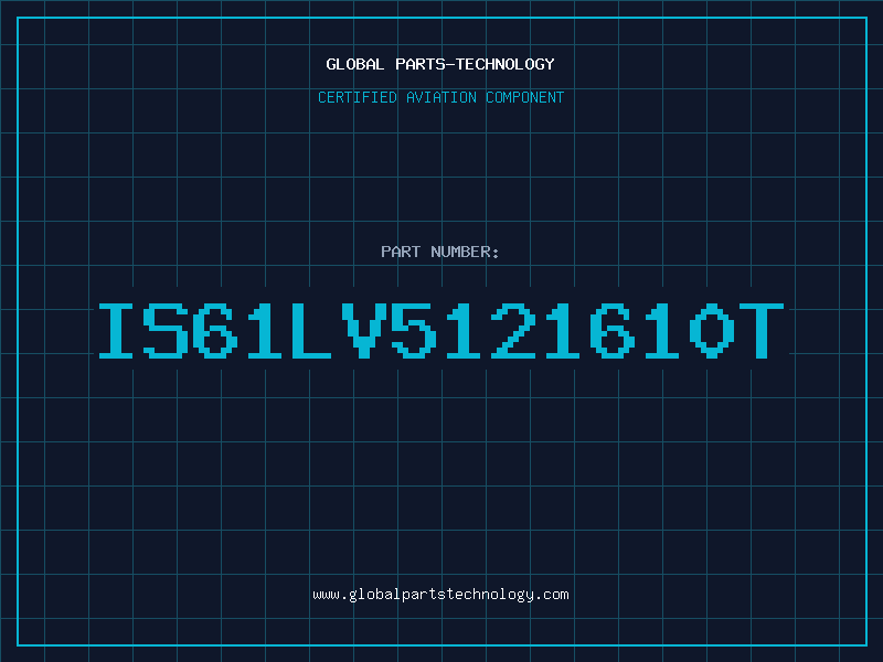 Aviation Part IS61LV5121610T