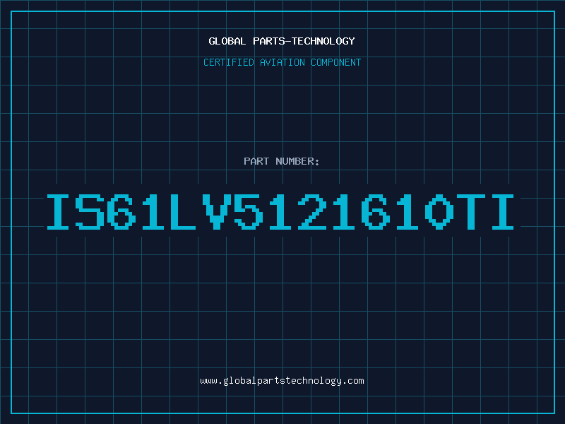 Aviation Part IS61LV5121610TI