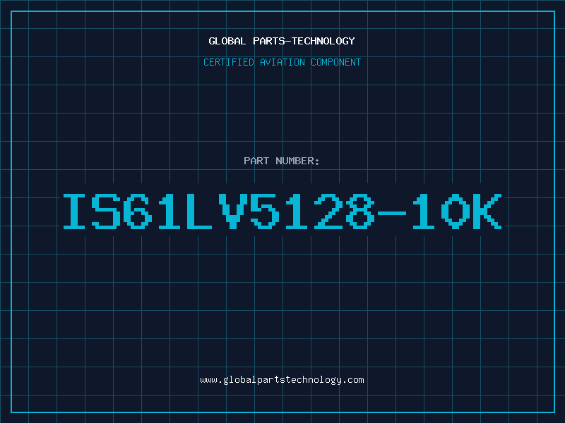 Aviation Part IS61LV5128-10K