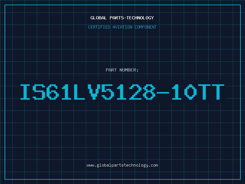 Aviation Part IS61LV5128-10TT