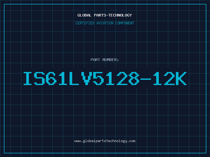 Aviation Part IS61LV5128-12K