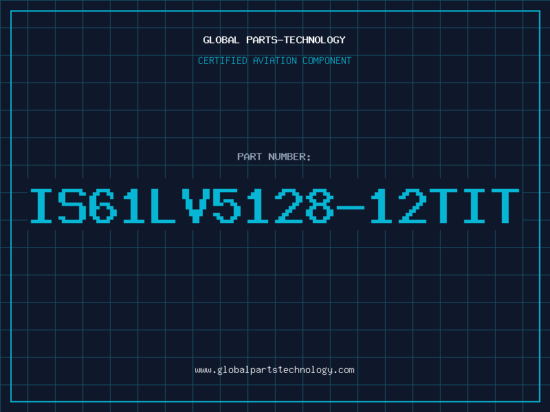 Aviation Part IS61LV5128-12TIT