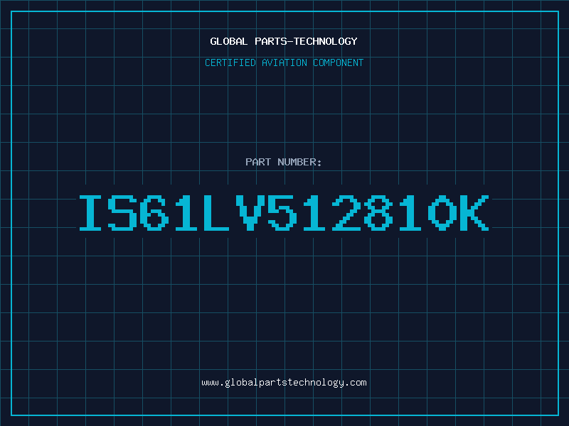 Aviation Part IS61LV512810K