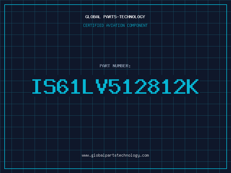 Aviation Part IS61LV512812K