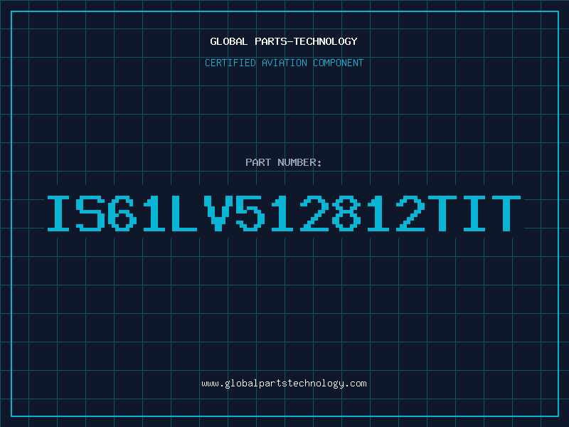 Aviation Part IS61LV512812TIT