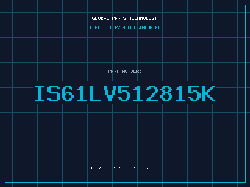 Aviation Part IS61LV512815K
