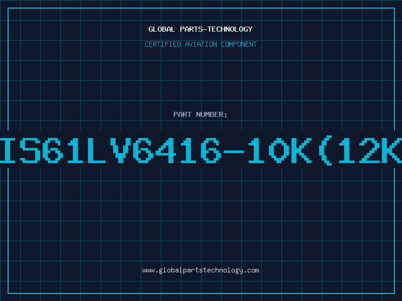 Aviation Part IS61LV6416-10K(12K