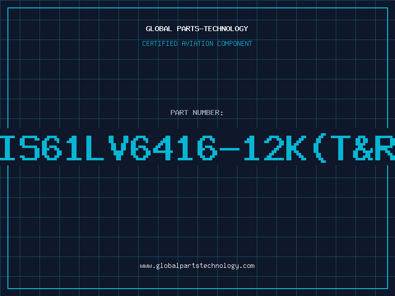Aviation Part IS61LV6416-12K(T&R