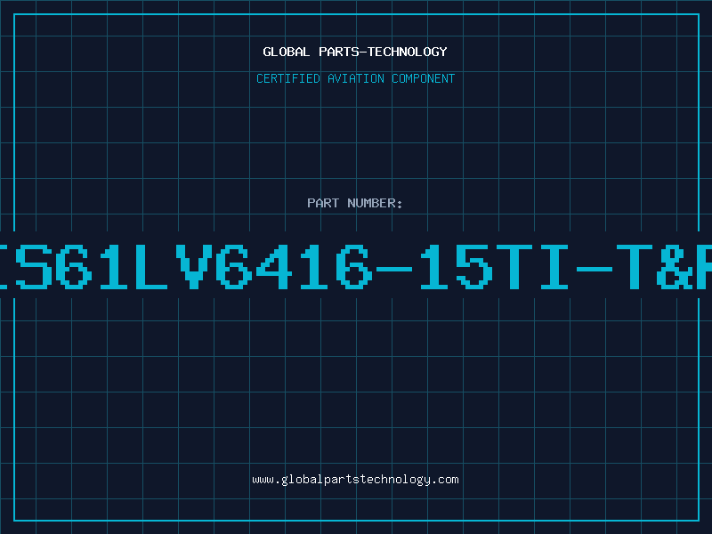 Aviation Part IS61LV6416-15TI-T&R