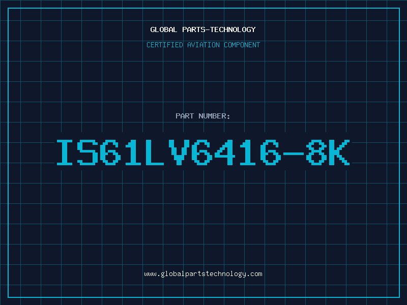 Aviation Part IS61LV6416-8K